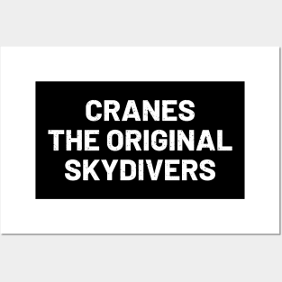 Cranes The original skydivers Posters and Art